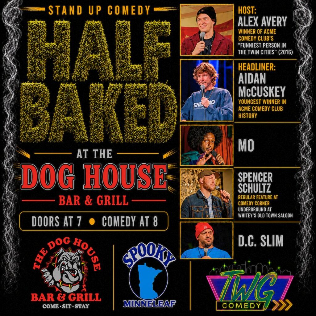 Half Baked Comedy Show at The Dog House Bar and Grill in Maplewood, MN