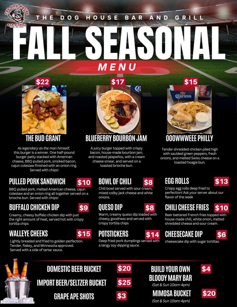 Fall Seasonal menu featuring Philly Cheese Steak, Burgers, Walleye Cheeks and more at The Dog House Bar and Grill
