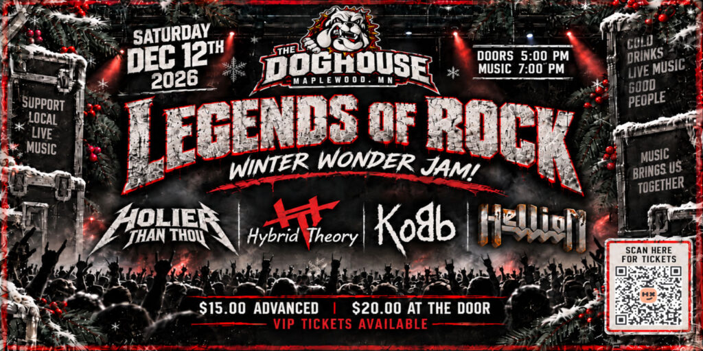 Legends of Rock: Winter Wonder Jam poster — Holier Than Thou, Hybrid Theory, KoBb and Hellion live at The Dog House in Maplewood, MN, Saturday December 12.